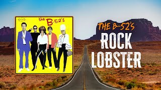 The B52s  Rock Lobster  Lyrics [upl. by Haskell331]