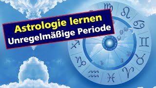 Astrologie lernen unregelmäßige Periode  AstrologieFernkurs APL PeterJohannes Hensel [upl. by Australia454]