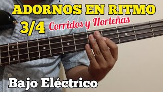 Adornos en Ritmo 34 en Bajo Eléctrico para tocar corridos y norteñas [upl. by Aihsitan]