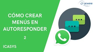 ✅📚 Crea Menús Impactantes en Autoresponder para WhatsApp  Curso ICASYS [upl. by Nirag]