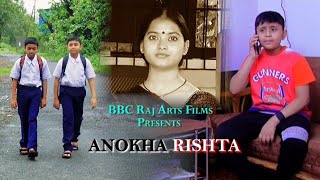 Anokha Rishta Short Film  Emotional Hindi Short Film [upl. by Nnyletak]