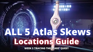 All 5 Atlas Skews Location Guide Chasing The stars  Week 3 [upl. by Kruse275]