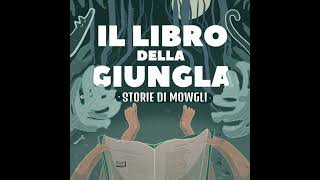 Il Libro della Giungla 13  LAnkus del Re – Prima parte [upl. by Zinn129]