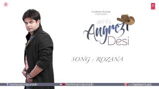 Rozana Full Audio Song  Angrezi Desi  Akhil amp JSL [upl. by Kcirtapnhoj]