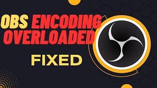 Ultimate Fix for OBS Encoding Overloaded Error Easy Settings Tweaks for Smooth StreamingRecording [upl. by Areic]