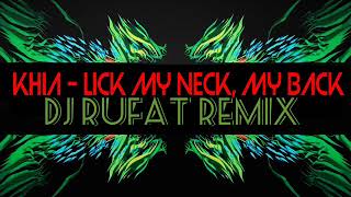 Dj Rufat ft Khia  Lick my Neck my Back Remix [upl. by Maia]