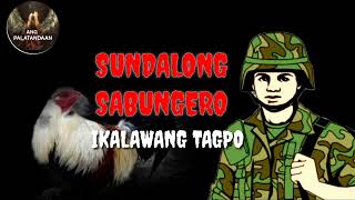 PART 2  SUNDALONG SABUNGERO ANGPALATANDAAN SABUNGERO MANANABONG [upl. by Hendrix]