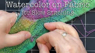 Watercolor on Fabric for Slow Stitching Inspired by Northern Lights Aurora Borealis Full Tutorial [upl. by Aerb]