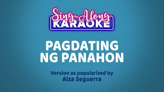 Pagdating Ng Panahon  Aiza Seguerra Karaoke Version [upl. by Nnaylrebmik]