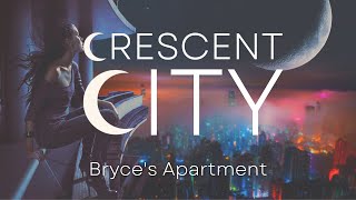 Crescent City Bryces Apartment ASMR Ambience  House of Earth and Blood [upl. by Tj]