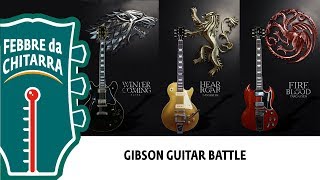 Les Paul vs SG vs 335 Game of Thrones GIBSON GUITAR BATTLE [upl. by Vasos799]