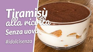 TIRAMISÙ ALLA RICOTTA Senza Uova  Ricetta Super Facile  Le torte di Simona [upl. by Enorahs]