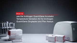 How to calibrate incubators for the Invitrogen™ QuantiGene™ Singleplex and Plex Assays [upl. by Weisler748]