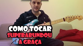 Superabundou a Graça  Fernandinho  Passo a Passo  Aula de Guitarra [upl. by Tiffa]