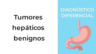 Diagnóstico Diferencial Tumores hepáticos benignos [upl. by Lhary]