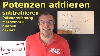 Potenzen addieren und subtrahieren  Mathematik  einfach erklärt  Lehrerschmidt [upl. by Aynodal]