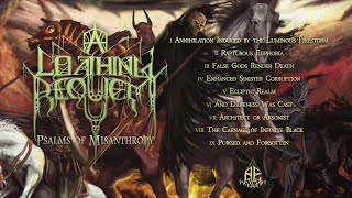 A LOATHING REQUIEM  Psalms of Misanthropy Official Full Album Stream [upl. by Enilorak]