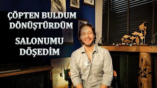 Çöpten Buldum Dönüştürüp Salonumu Döşedim [upl. by Aerdnna]