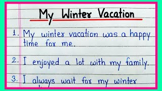 10 lines on Winter Vacation  How I spent My Winter Vacation Christmas Vacation Essay in English [upl. by Lukash721]