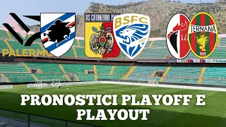 PRONOSTICI PRIMO TURNO PLAYOFF E ANDATA PLAYOUT CATANZAROBRESCIAPALERMOSAMPDORIA E BARITERNANA [upl. by Photima]