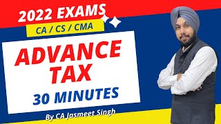 Advance Tax  Income Tax Revision  May 2022  CA Inter  CS Exec  CMA Inter [upl. by Spearing292]