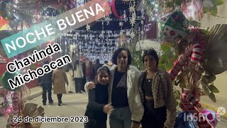 NOCHE BUENA EN CHAVINDA MICHOACAN 🙏 24 de diciembre de 2023 [upl. by Yacov]