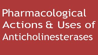 Pharmacological Actions and Uses of Anticholinesterases by Dr Shikha Parmar [upl. by Yeliah]