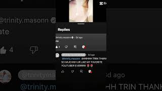 i can’t believe trinitymasonn trinitymasonsspam ACTUALLY commented on my videosss 😭😭 [upl. by Eustis6]