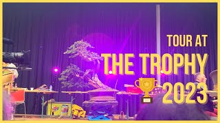 The Trophy 2023 Bonsai Exhibition [upl. by Cristionna]