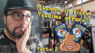 Pokemon in fiera pessimo affare  parte 2 [upl. by Adidnere867]