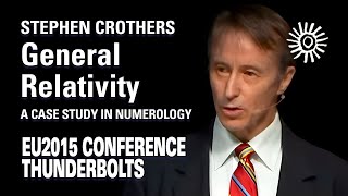 Stephen Crothers General Relativity – a Case Study in Numerology  EU2015 [upl. by Kurtz]