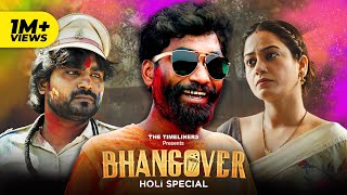 Bhangover  Holi Special Ft Nikhil Vijay Shreya Singh Ankit Motghare  The Timeliners [upl. by Ylac]