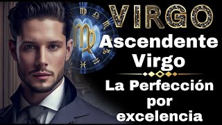 VIRGO ASCENDENTE VIRGO ⭐PERFECCIONISTA POR EXCELENCIA [upl. by Aarika]