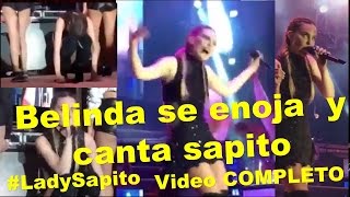 Belinda se enoja pero cumple a sus fans y canta el Sapito LadySapito COMPLETO [upl. by Herb139]