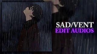 SadVent Edit Audios Cuz You Miss Them Soo Badly😔💔 [upl. by Cassandre]