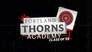 Meet the Thorns Academy Class of 2024 [upl. by Nottus]