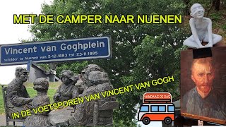 Met de camper naar NUENEN  In de voetsporen van Vincent van Gogh [upl. by Lecram357]