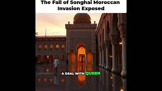 The Fall of Songhai Moroccan Invasion Exposed [upl. by Raasch]