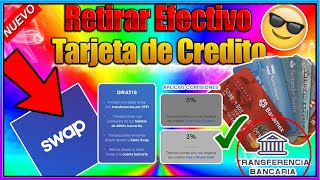 ✔️ 🔴 Como RETIRAR Efectivo de Tarjeta de CREDITO Sin ¿ INTERESES 【SWAP APP】↓ 2024 [upl. by Macgregor708]