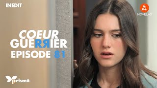 Coeur Guerrier  Episode 81  VF [upl. by Dalury]