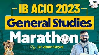 IB ACIO General Studies Marathon Class Dr Vipan Goyal l IB ACIO Classes 2024  IB ACIO Marathon [upl. by Hsatan115]