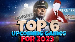 PGs Top 6 Upcoming Political Games of 2023 [upl. by Harbard]