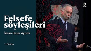 Teoman Duralı ile Felsefe Söyleşileri  Evrim Beşer ve İnsan  1 Bölüm trt2 [upl. by Jens]