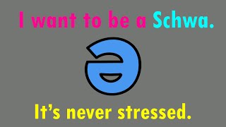 I want to be a Schwa Its never stressed Schwa Unstressed Vowel Syllables song [upl. by Airalav273]