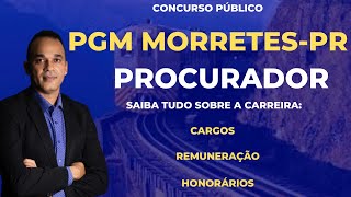 Procurador PGM MorretesPR Edital publicado 06 horas por dia R 500000  Honorários [upl. by Acirat599]