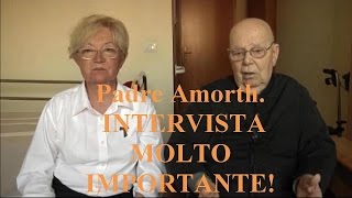 Padre Amorth INTERVISTA MOLTO IMPORTANTE 10052014 [upl. by Orelia]