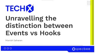 Hooks Vs Events in Drupal  Making an Informed Choice  TECHX  SPECBEE [upl. by Leipzig]