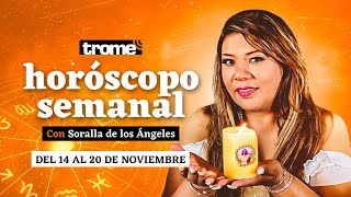 HORÓSCOPO SEMANAL del 14 al 20 de NOVIEMBRE del 2022  Predicciones con Soralla De Los Ángeles ✨🔮 [upl. by Lime330]