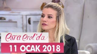 Esra Erolda 11 Ocak 2018 Perşembe  Tek Parça [upl. by Tnattirb]