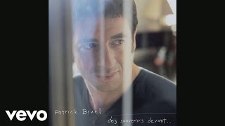 Patrick Bruel  Racontemoi Audio [upl. by Kealey596]